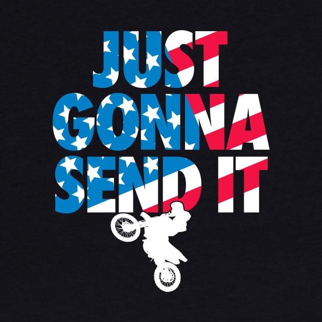 Just gonna send it American Flag Motocross by TBA Design